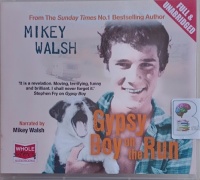 Gypsy Boy on the Run written by Mikey Walsh performed by Mikey Walsh on Audio CD (Unabridged)